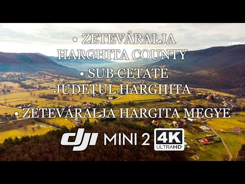 Zetevaralja Harghita County - Sub Cetate Judetul Harghita - Zetevaralja Hargita Megye - #DJIMINI2 4K