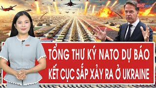 Tâm điểm quốc tế 26/10: Tổng thư ký NATO dự báo kết cục bất ngờ sắp xảy ra ở Ukraine