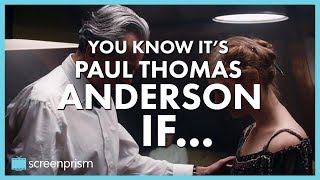 You Know It's Paul Thomas Anderson IF...