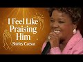 Shirley Caesar - I Feel Like Praising Him (Lyric Video)