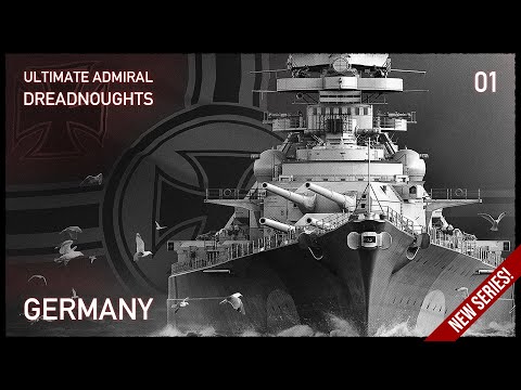 Ultimate Admiral: Dreadnoughts | Germany | Part 1 | 1.7 | Welcome back, Commander.