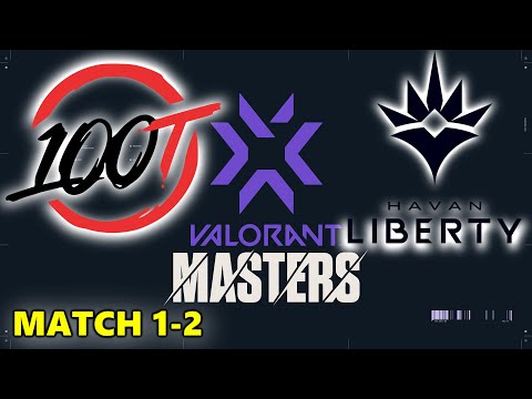 100 THIEVES vs HAVAN LIBERTY - VALORANT MASTERS BERLIN - MATCH 1-2 - ASCENT - ICEBOX - 2021.09.10
