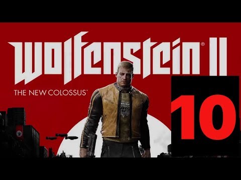 Wolfenstein 2 The New Colossus | Gameplay Walkthrough | Part 10 | PS4 | No Commentary
