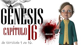 Livro de Gnesis Captulo 16 do Versculo 1-16 do Antigo Testamento de Jesus! da Bblia Sagrada.