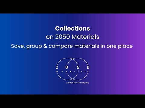 How to Use Collections on 2050 Materials — A Quick Start Guide
