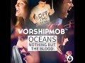 Oceans - Nothing but the Blood