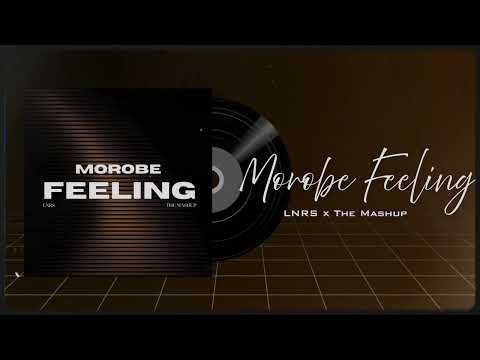 Morobe Feeling x The Mashup (LNRS)