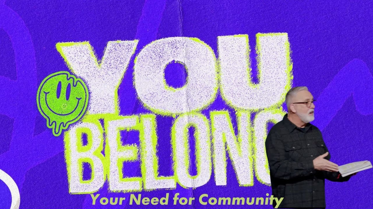 Your Need For Community | You Belong