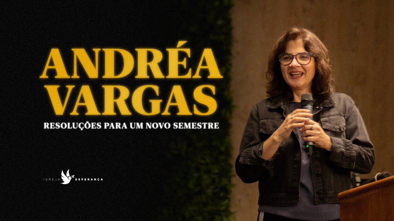 Culto Dominical - Resoluções para um novo semestre - Preg. Andréa Vargas  07/07/2024