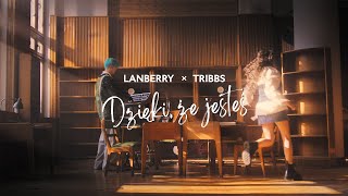 Lanberry & Tribbs - Dzięki, Że Jesteś