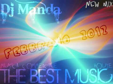 Top 10 New - Mix House - Musica Commerciale Febbraio - Marzo 2012 (Dj Manda)