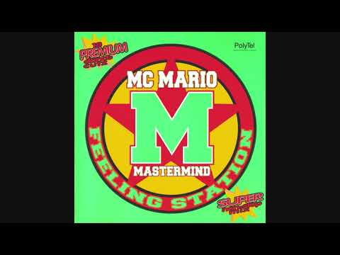 MC Mario Mastermind - Feeling Station