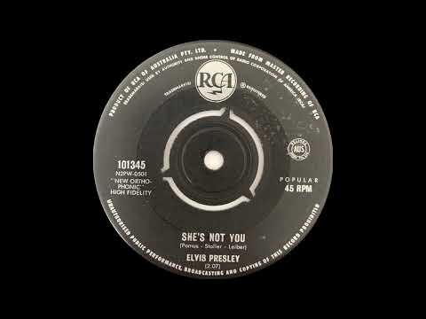 1962: Elvis Presley - She's Not You - mono 45