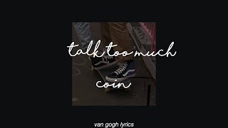 talk too much - coin || lyrics