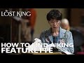 How to Find a King Featurette