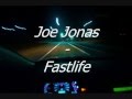 Joe Jonas - Fastlife (STUDIO VERSION - LYRICS ...