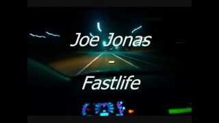 Joe Jonas - Fastlife (STUDIO VERSION - LYRICS) (HQ)