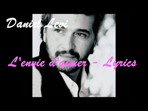 Daniel Levi - L'envie d'aimer ♫ Lyrics Paroles Karaoké