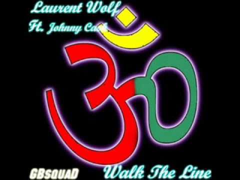 Laurent Wolf Ft  Johnny Cash - Walk The Line