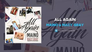 Maino &amp; Macy Gray &quot;All Again&quot; (AUDIO)