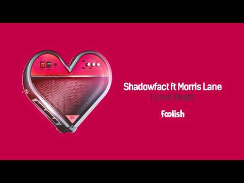 Shadowfact Ft. Morris Lane - I Love Beatz (Official Preview)