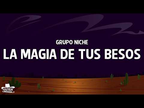 Grupo Niche - La Magia De Tus Besos (Letra/Lyrics)
