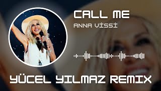 Anna Vissi - Call Me ( Yücel Yılmaz Remix )