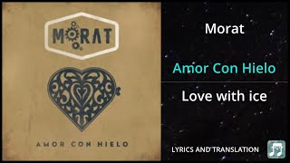 Morat - Amor Con Hielo Lyrics English Translation - Dual Lyrics English and Spanish - Subtitles