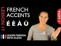 French accents - part 1 French Essentials Lesson 17 French accents - part 1 French Essentials Lesson 17