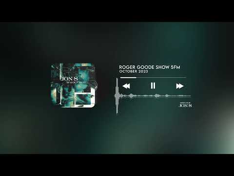 Jon S  - 5FM Roger Goode Show - October 2023