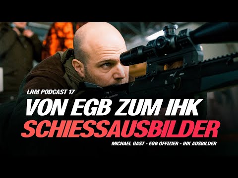 Ist die IHK der Gamechanger für Schießausbilder? LRM PODCAST E17 - Michael Gast -