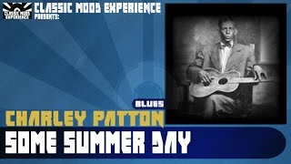 Charley Patton - Some Summer Day (1929)