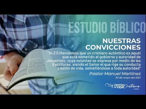 Our Convictions: 14.2 | Centro de Vida Cristiana