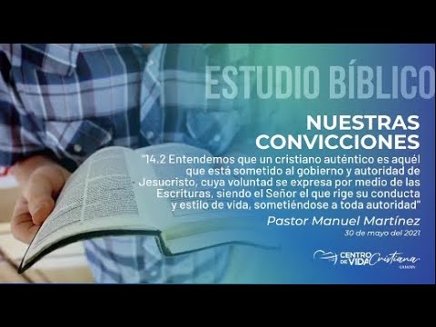 Nuestras Convicciones: 14.2 Un cristiano auténtico es aquél que está sometido al gobierno y autoridad de Jesucristo | Centro de Vida Cristiana