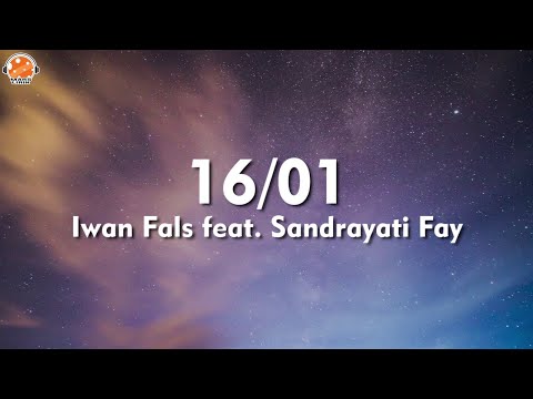 16/01 - Iwan Fals feat. Sandrayati Fay (Lirik Lagu)