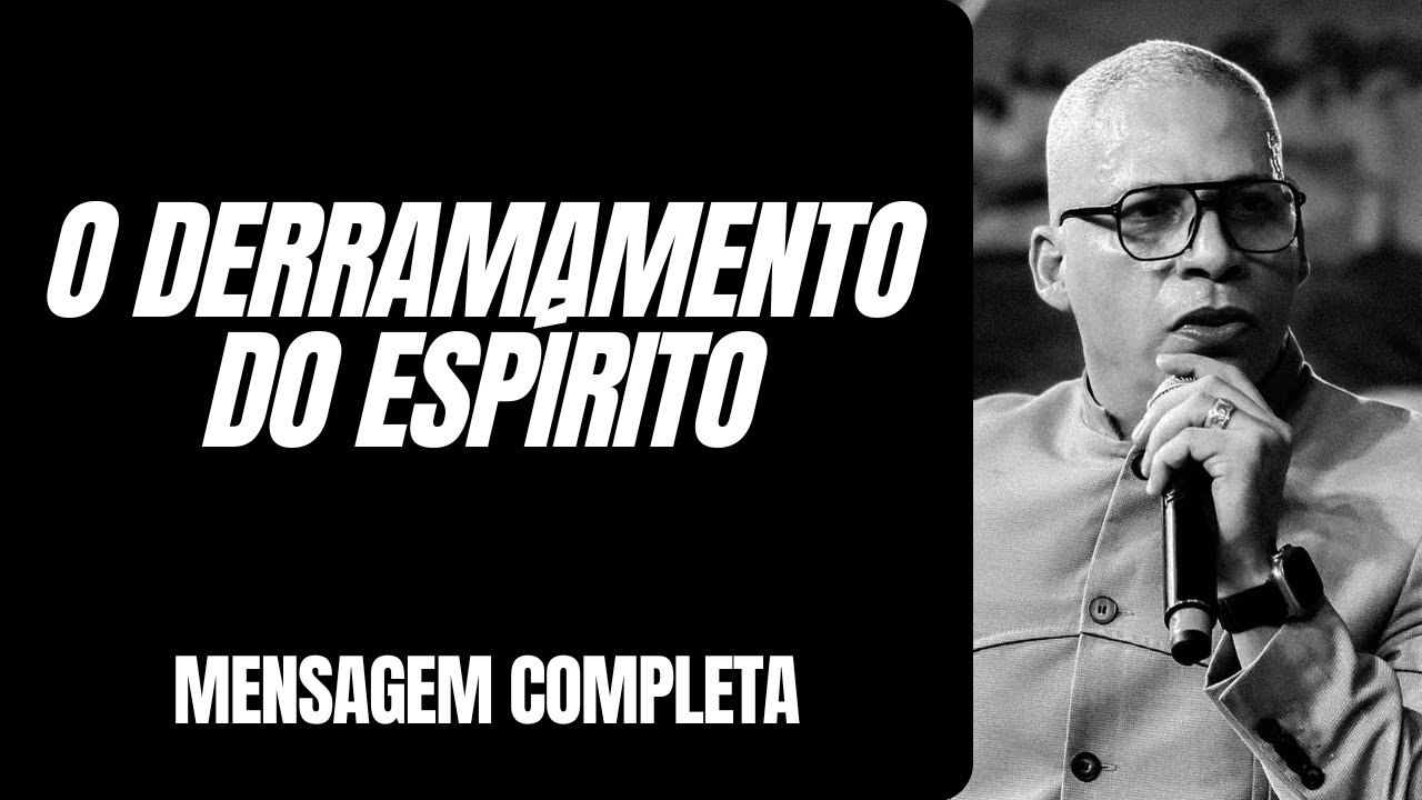 Pr Junior Trovão - O DERRAMAMENTO DO ESPÍRITO - Mensagem Completa