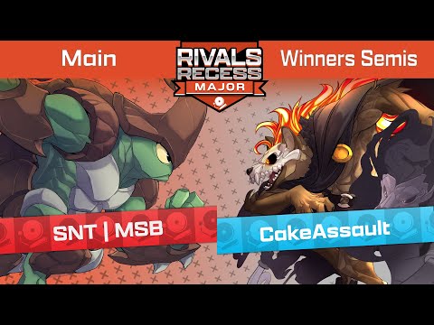 Rivals Recess Major - Main | Winner's Semis - SNT | MSB (Kragg) vs CakeAssault (Fors)