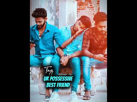 Possessive best friend 🤪❤🫂 | Friendship tamil whatsapp status #tamil #status #tjlove #editz