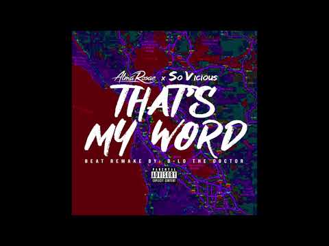 Alma Rosae - THAT'S MY WORD feat. So Vicious