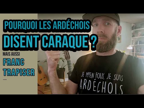 7 Expressions Ardéchoises à connaître pour ne pas passer pour un hollandais