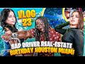 VLOG 23 SAP DRIVER REAL-ESTATE BIRTHDAY HOUSTON MIAMI