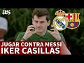 REAL MADRID - BARCELONA | CASILLAS y el RETO de jugar contra MESSI | Diario AS