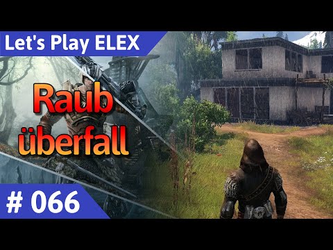 ELEX deutsch Teil 66 - Raubüberfall Let's Play