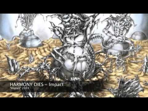 Harmony Dies   Impact   Full CD