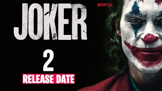 Joker 2 Confirmed Release Date And Everything You Need To Know