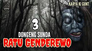 Download lagu DONGENG SUNDA RATU GENDEREWO SERI (3) KARYA ASEP GUNT mp3