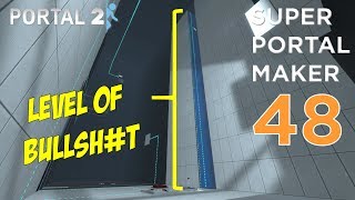 Super Portal Maker - THE BULLSH#T RETURNS!! [#48]