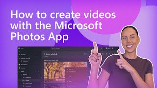 How to create videos with the Microsoft Photos app