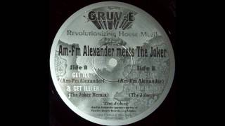 Am Fm Alexander - Get ill(er) (The Joker remix) (1997)