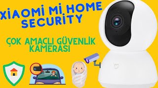 Çok Amaçlı Güvenlik Kamerası (Xiaomi Mi Home Security) #Xioami